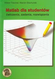 Matlab dla studentów. Autor: Treichel Wiktor, Stachurski Marcin. Dadada.pl Okładka książki Matlab dla studentów