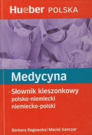 Medycyna Słownik kieszonkowy polsko niemiecki niemiecko polski. Autor: Rogowska Barbara, Ganczar Maciej. Dadada.pl Okładka książki Medycyna Słownik kieszonkowy polsko niemiecki niemiecko polski