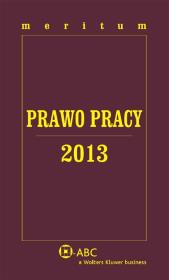 Meritum Prawo Pracy 2013. Autor: Kazimierz Jaśkowski  (red. merytoryczny). Dadada.pl Okładka książki Meritum Prawo Pracy 2013
