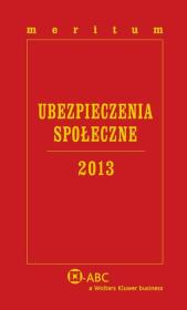Meritum Ubezpieczenia Społeczne 2013. Autor: Dziubińska-Lechnio Ewa, Kostrzewa Magdalena, Kostrzewa Piotr, Kuźniar Jerzy, Skowrońska Eliza. Dadada.pl Okładka książki Meritum Ubezpieczenia Społeczne 2013