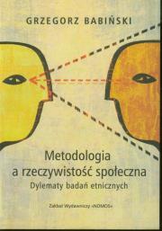 Metodologia a rzeczywistość społeczna. Autor: Babiński Grzegorz. Dadada.pl Okładka książki Metodologia a rzeczywistość społeczna