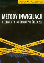 Metody inwigilacji i elementy informatyki śledczej z 2 płytami DVD. Autor: Kalinowski Artur M.. Dadada.pl Okładka książki Metody inwigilacji i elementy informatyki śledczej z 2 płytami DVD