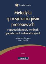 Metodyka sporządzania pism procesowych  w sprawach karnych, cywilnych, gospodarczych i administracyjnych. Autor: Cempura Aleksandra, Kasolik Anna. Dadada.pl Okładka książki Metodyka sporządzania pism procesowych  w sprawach karnych, cywilnych, gospodarczych i administracyjnych