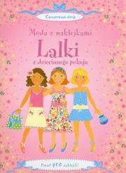 Moda z naklejkami - Lalki z dziecinnego pokoju. Autor: Opracowanie zbiorowe. Dadada.pl Okładka książki Moda z naklejkami - Lalki z dziecinnego pokoju