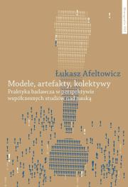 Okładka książki Modele, artefakty, kolektywy