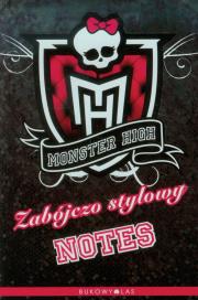 Okładka książki Monster High. Zabójczo stylowy notes
