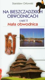 Okładka książki Na bieszczadzkich obwodnicach część 2 Mała obwodnica