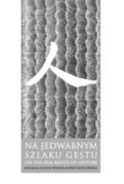 Okładka książki Na jedwabnym szlaku gestu