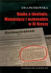Okładka książki Nauka a ideologia Matematycy i matematyka w III Rzeszy