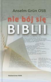 Nie bój się Biblii. Autor: Anselm Grun. Dadada.pl Okładka książki Nie bój się Biblii
