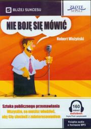 Nie boję się mówić - Audiobook. Autor: Ważyński Robert. Dadada.pl Okładka książki Nie boję się mówić - Audiobook