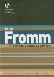 Niech się stanie człowiek. Autor: Erich Fromm. Dadada.pl Okładka książki Niech się stanie człowiek