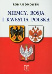 Niemcy Rosja i kwestia polska. Autor: Roman Dmowski. Dadada.pl Okładka książki Niemcy Rosja i kwestia polska