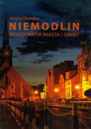 Niemodlin Monografia miasta i gminy. Autor: Domska Janina. Dadada.pl Okładka książki Niemodlin Monografia miasta i gminy
