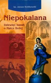 Niepokalana. Autor: Janusz Królikowski. Dadada.pl Okładka książki Niepokalana