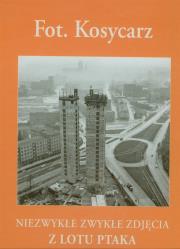 Niezwykłe zwykłe zdjęcia z lotu ptaka. Autor: Kosycarz. Dadada.pl Okładka książki Niezwykłe zwykłe zdjęcia z lotu ptaka