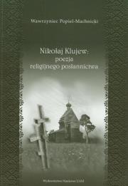 Okładka książki Nikołaj Klujew Poezja religijnego posłannictwa