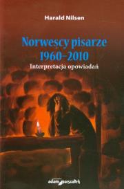 Norwescy pisarze 1960-2010. Autor: Nilsen Harald. Dadada.pl Okładka książki Norwescy pisarze 1960-2010