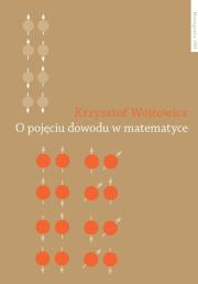 O pojęciu dowodu w matematyce. Autor: Wójtowicz Krzysztof. Dadada.pl Okładka książki O pojęciu dowodu w matematyce