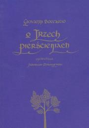 O trzech pierścieniach. Autor: Boccaccio Giovanni. Dadada.pl Okładka książki O trzech pierścieniach