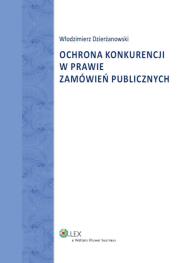 Okładka książki Ochrona konkurencji w prawie zamówień publicznych