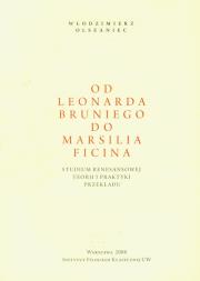 Od Leonarda Bruniego do Marsilia Ficina. Autor: Olszaniec Włodzimierz. Dadada.pl Okładka książki Od Leonarda Bruniego do Marsilia Ficina