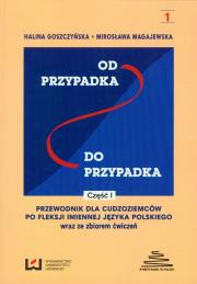 Od przypadka do przypadka cz.1. Autor: Goszczyńska Halina, Magajewska Mirosława. Dadada.pl Okładka książki Od przypadka do przypadka cz.1
