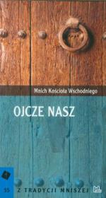 Ojcze nasz. Autor: Mnich Kościoła Wschodniego. Dadada.pl Okładka książki Ojcze nasz