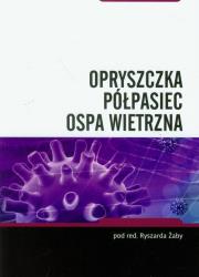 Opryszczka, półpasiec, ospa wietrzna. Autor: Ryszard Żaba (red.). Dadada.pl Okładka książki Opryszczka, półpasiec, ospa wietrzna