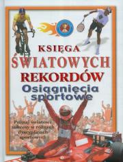 Osiągnięcia sportowe Księga światowych rekordów. Wydawca: Book House. Dadada.pl Opakowanie Osiągnięcia sportowe Księga światowych rekordów