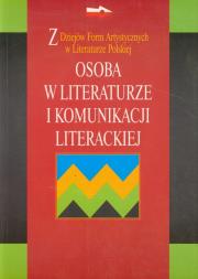 Osoba w literaturze i komunikacji literackiej. Autor:   Praca zbiorowa. Dadada.pl Okładka książki Osoba w literaturze i komunikacji literackiej