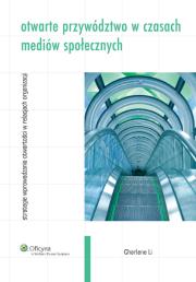 Otwarte przywództwo w czasach mediów społecznych. Wydawca: Wolters Kluwer. Dadada.pl Opakowanie Otwarte przywództwo w czasach mediów społecznych