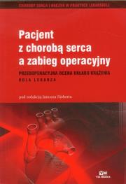 Pacjent z chorobą serca a zabieg operacyjny. Wydawca: Via Medica. Dadada.pl Opakowanie Pacjent z chorobą serca a zabieg operacyjny