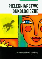 Pielęgniarstwo onkologiczne. Autor: Andrzej Nowicki (red.). Dadada.pl Okładka książki Pielęgniarstwo onkologiczne