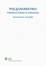 Pielęgniarstwo. Autor: Chandler Genevieve E.. Dadada.pl Okładka książki Pielęgniarstwo