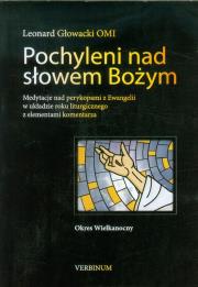Pochyleni nad słowem Bożym Okres Wielkanocny. Autor: Głowacki Leonard. Dadada.pl Okładka książki Pochyleni nad słowem Bożym Okres Wielkanocny