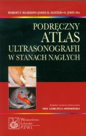 Podręczny atlas ultrasonografii w stanach nagłych. Autor: Reardon Robert F., Mateer James R.. Dadada.pl Okładka książki Podręczny atlas ultrasonografii w stanach nagłych