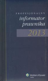 Okładka książki Pofesjonalny Informator Prawnika 2013
