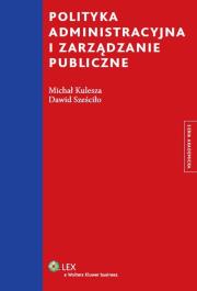 Okładka książki Polityka administracyjna i zarządzanie publiczne