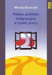 Okładka książki Polska polityka imigracyjna a rynek pracy