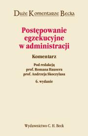 Okładka książki Postępowanie egzekucyjne w administracji Komentarz