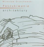 Okładka książki Poszukiwanie architektury