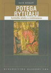 Potęga rytuału. Autor: Althoff Gerd. Dadada.pl Okładka książki Potęga rytuału