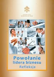 Powołanie lidera biznesu Refleksja. Wydawca: Wydawnictwo Księży Sercanów. Dadada.pl Opakowanie Powołanie lidera biznesu Refleksja