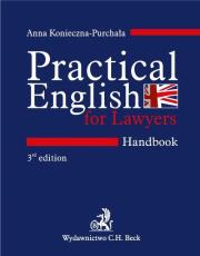 Practical English for Lawyers Handbook Język angielski dla prawników. Autor: Konieczna-Purchała Anna. Dadada.pl Okładka książki Practical English for Lawyers Handbook Język angielski dla prawników