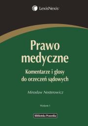 Prawo medyczne. Autor: Nesterowicz Mirosław. Dadada.pl Okładka książki Prawo medyczne