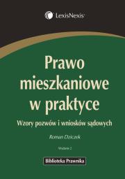 Prawo mieszkaniowe w praktyce. Autor: Dziczek Roman. Dadada.pl Okładka książki Prawo mieszkaniowe w praktyce