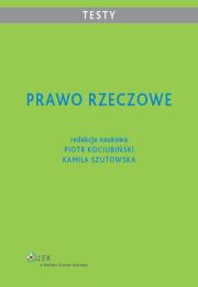 Prawo rzeczowe Testy. Autor: Kamila Szutowska, Piotr Kociubiński. Dadada.pl Okładka książki Prawo rzeczowe Testy