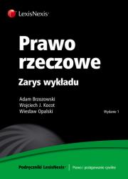 Prawo rzeczowe Zarys wykładu. Autor: Brzozowski Adam, Kocot Wojciech J., Opalski Wiesław. Dadada.pl Okładka książki Prawo rzeczowe Zarys wykładu