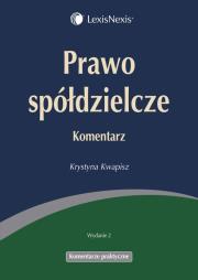 Prawo spółdzielcze Komentarz praktyczny. Autor: Kwapisz Krystyna. Dadada.pl Okładka książki Prawo spółdzielcze Komentarz praktyczny